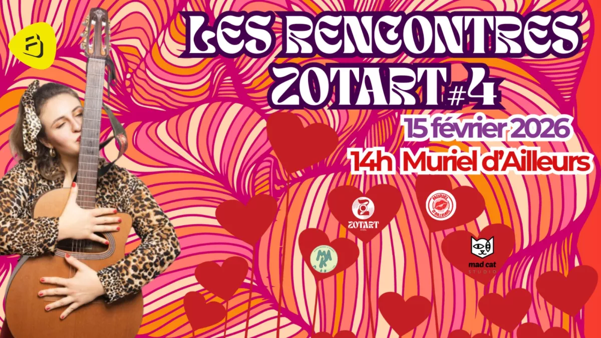 Affiche de l'événement Les rencontres du ZotArt#4